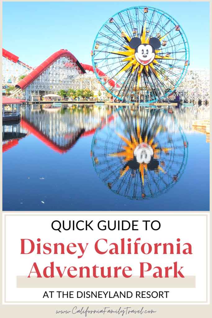 Planning a trip to the Disneyland Resort in Anaheim, California? Here is a quick guide to all the rides, food, entertainment at Disney California Adventure Park, and tips to get the most out of your day at DCA!