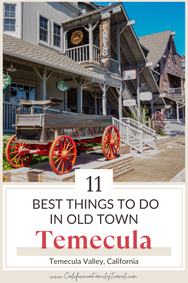 Looking for things to do in Old Town Temecula, California? Old Town Temecula is a unique shopping and dining destination, deeply seeped in its Wild West roots. Here are 11 family-friendly things to do in Old Town Temecula.