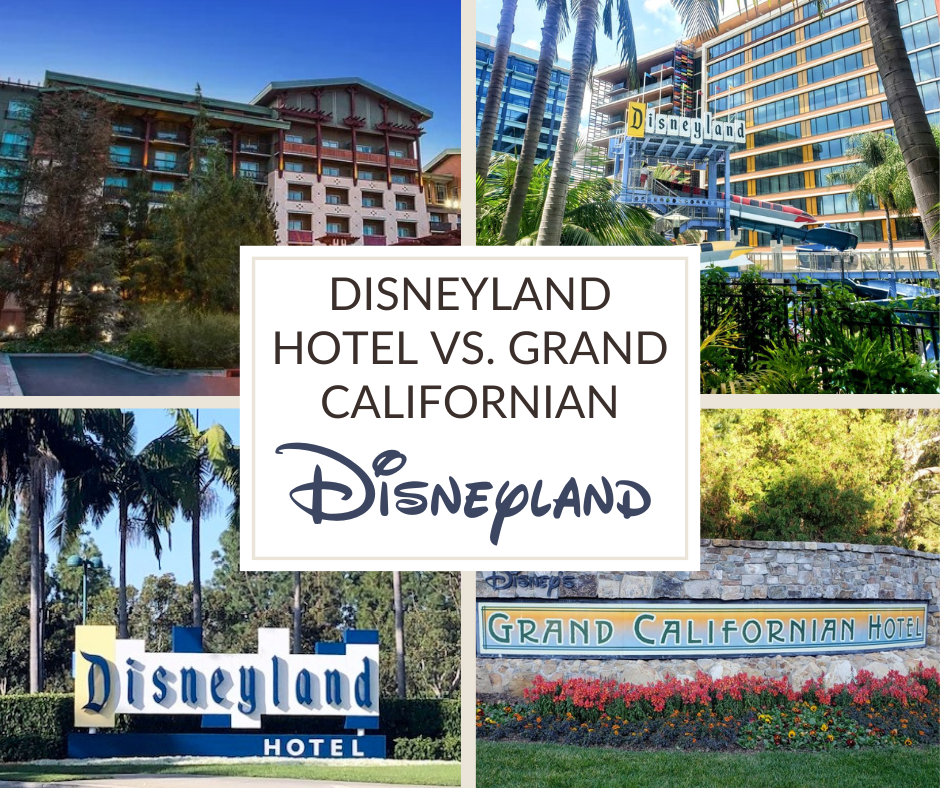 Disneyland Hotel vs Grand Californian