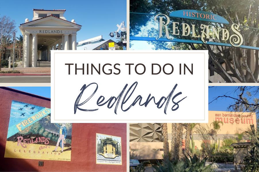 Things to Do in Redlands Ca
