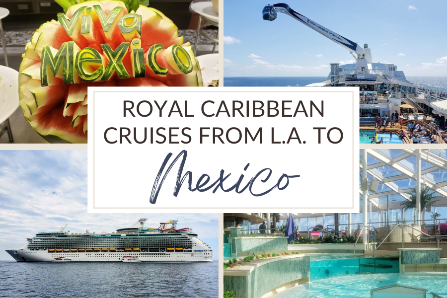 Royal Caribbean Cruises from Los Angeles to Mexico
