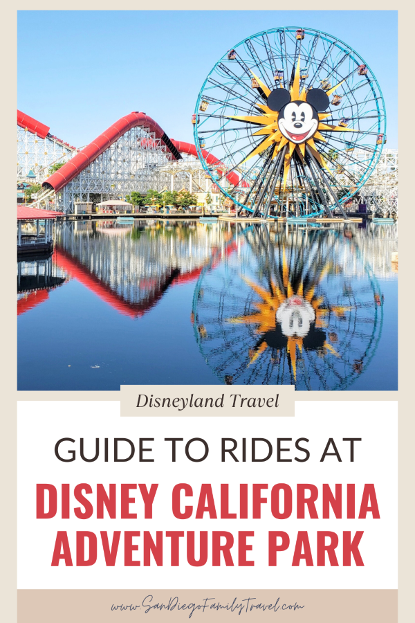 Planning a Disneyland California vacation? Here is a complete guide to rides at Disney California Adventure Park at the Disneyland Resort in Anaheim, California. 